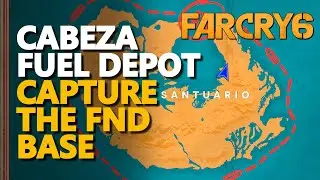 Cabeza Fuel Depot Far Cry 6 Capture the FND Base