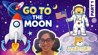 🚀 Go To The Moon! Bikin Game Roket ke Bulan di Scratch Jr 🌙 | Part 1