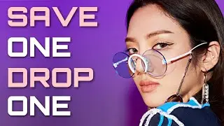 SAVE ONE, DROP ONE | SONGS EDITION
