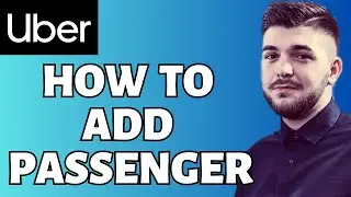 How To Add Passenger Uber Tutorial