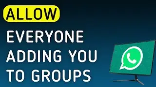 How To Allow Everyone Adding You To Groups On WhatsApp App On PC (New Update)