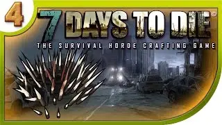 7 Days To Die Alpha 13.6 | Episode 4 | Defenses.