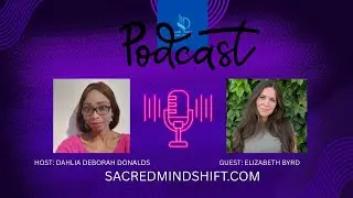 Sacred Mindshift Circle with Guest: Elizabeth Byrd-Gnosticism and The Matrix