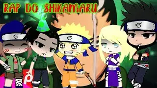 //REACT// RAP DO SHIKAMARU -  GACHA (Especial de aniversário)