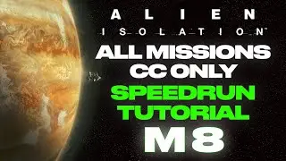 Alien: Isolation Speedrun Tutorial! - All Missions CC Only - M8