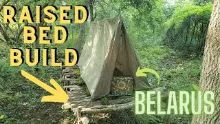 Building a Raised Platform and Trying a Belarus 24hr Ration.