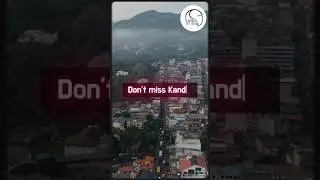 5 Places You MUST Visit in Kandy, Sri Lanka! 🇱🇰 #kandy