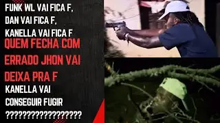 WL VAI FICA PRA F DAN VAI FICA PRA F KANELLA VAI FICAR PRA F, JHON TODA HORA JHON X WL A TRAI&Ccedil;&Atilde;O 