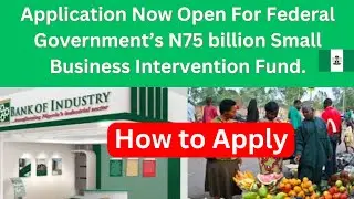 How to Apply For Nigeria's Federal Government Intervention Loan For Small And Medium Enterprises.