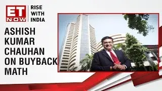 BSE explains buyback math | BSE's Ashishkumar Chauhan to ET NOW