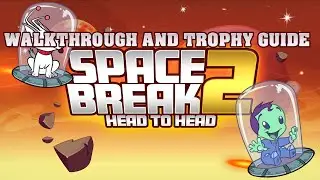 Space Break 2 Head to Head - Walkthrough | Trophy Guide | Achievement Guide