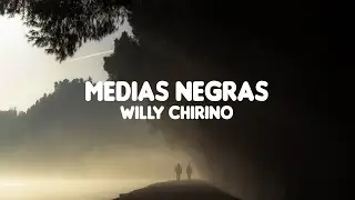 Medias negras - Willy Chirino (letra)