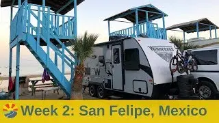 Visiting San Felipe, Baja, Mexico in our Travel Trailer