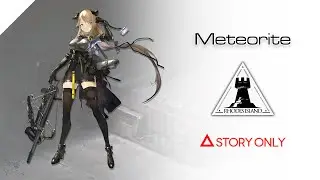 【Arknights】Operator Records - Meteorite : Story Collection