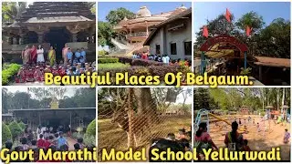 आमची बेळगांवची सहल... beautiful places of Belgaum.. Govt MHPS Yellurwadi.