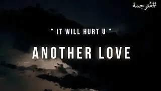 Another Love - Tom odell (Slowed, reverb,rain,thunder) - بطيئة مترجمة 🎧🖤