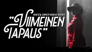 OSYK Opevideo 2025 - Viimeinen tapaus
