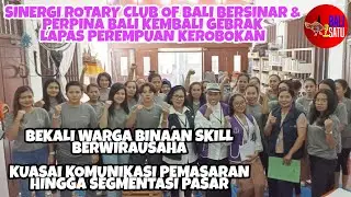 RC BALI BERSINAR-PERPINA BALI KEMBALI GEBRAK LAPAS PEREMPUAN, BEKALI WARGA BINAAN SKILL BERWIRAUSAHA