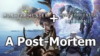 Monster Hunter World: A Post-Mortem  || Reflection, Retrospective, and Review