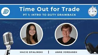 Part 1- Intro to Duty Drawback (w/ Anne Jordanek) | TOFT