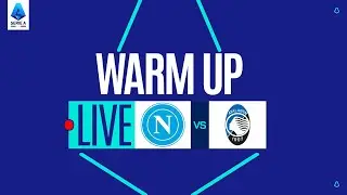 🔴 LIVE | Warm up | NAPOLI-ATALANTA | Serie A Enilive 2025/26