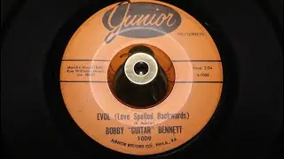 Bobby 'Guitar' Bennett - EVOL (Love Spelled Backwards) - Junior: 1009 (45s)