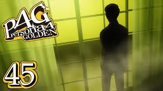 THE REAL KILLER - Let's Play - Persona 4: Golden - 45 - Walkthrough Playthrough
