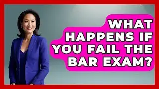What Happens If You Fail The Bar Exam? - Law School Prep Hub