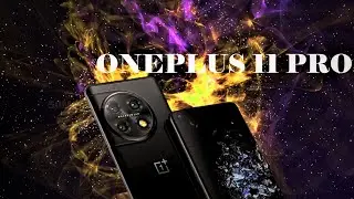 ONEPLUS 11 PRO | LTPO2 FLUID AMOLED DISPLAY | Android 13 | snapdragon 8 gen 2 | 50mp 32mp......