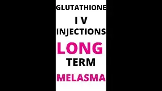 Glutathione IV Injections Long Term Results