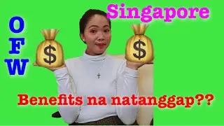 Benefits na natanggap ng OFW&rsquo;s sa Singapore