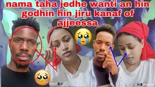 uuff😭 nama taha jedhe wonti an hin hojjatin hin jiru of ajjeessaa😭 makii bayye rifate ya rabbi mali