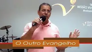 O Outro Evangelho  (Pr Elias Rios - www.vivos.com.br)  850