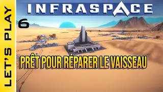 [FR] InfraSpace : S2-6 : Centre de Construction Spatiale : On est pr&ecirc;t &agrave; r&eacute;parer le vaisseau spatial