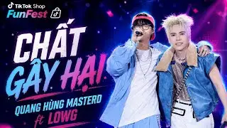 Tiktok shop fun fest 12/12/2025 - CHẤT G&Acirc;Y HẠI - Quang H&ugrave;ng MasterD ft Low G