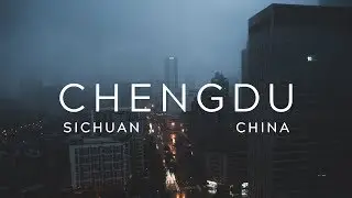 CHENGDU - Hyperlapse Film (Sony A7Rii)