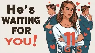 11 Signs He's Secretly Waiting For You To Make The First Move