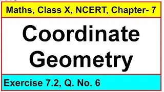 Question No. 6, Exercise 7.2, Chapter - Coordinate Geometry, Maths, Class-X, NCERT.