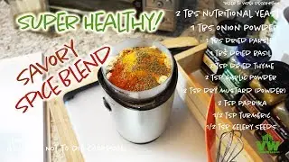 Savory Spice Blend: super healthy and an alternative to salt!