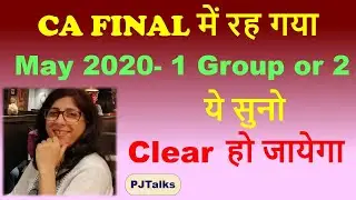 Failed in CA Final - Now May 2020 Exam - Single Group or Both ? +Powerful Motivation - CA Padma Jain