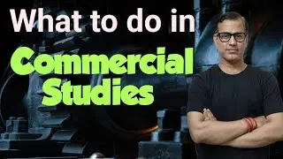 How to Prepare Commercial Studies | Commercial Studies ICSE Class 10 | @sirtarunrupani