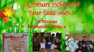 A Smart School for your little ones...St.Thomas Institutions, Mysuru