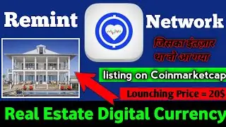 Remint Network Mining App | Real Estate Digital Currency | Listing on Coinmarketcap | New Mining App