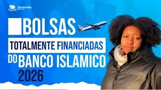 🎓 Melhores Bolsas Totalmente Financiadas do Banco Isl&acirc;mico &ndash; 2026 🌍