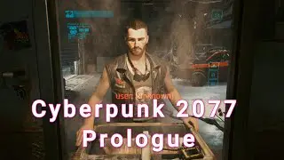 Cyberpunk 2077 Prologue