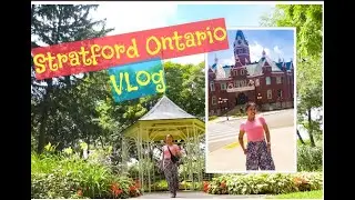 Stratford Ontario: Bieber's Lil' Hometown and the beautiful Shakespearean Gardens