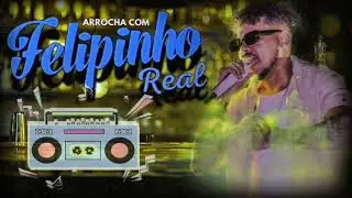 Felipinho Real Arrocha _ Pra tocar no seu Raidinho📻🎵