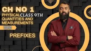 9th class physics ch no 1 Topic : Prefixes