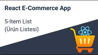 REACT E-COMMERCE APP - 5  Item List ( Ürün Listesi)