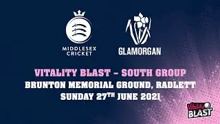 VITALITY BLAST MATCH ACTION | MIDDLESEX V GLAMORGAN